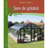 Sere de gradina - Megyeri Szabolcs, Editura Casa