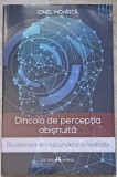 DINCOLO DE PERCEPTIA OBISNUITA. SCOATEREA DIN ASCUNDERE A REALITATII-IONEL MOHIRTA-343991