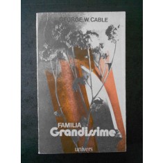 GEORGE W. CABLE - FAMILIA GRANDISSIME