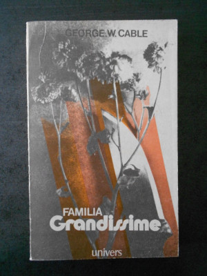 GEORGE W. CABLE - FAMILIA GRANDISSIME foto