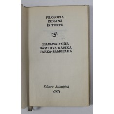 FILOSOFIA INDIANA IN TEXTE de BHAGAVAD - GITA, SAMKHYA - KARIKA, TARKA - SAMGRAHA 1971