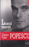 Cristian Tudor Popescu - Luxul mortii