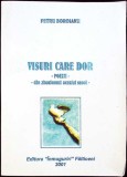 Visuri Care Dor - Petru Boroianu - Poezie Romaneasca - Editura Inmuguriri 2001 - 256 Pagini
