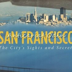 San Francisco. The City's Sights And Secrets