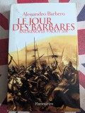 Alessandro Barbero, Le Jour des barbares Andrinople, 9 ao&ucirc;t 378