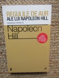 Napoleon Hill - Regulile de aur ale lui Napoleon Hill