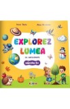 Explorez Lumea cu autocolante 6+ - Inesa Tautu, Alina Urechean