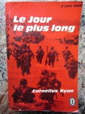 Le jour le plus long - 6 juin 1944 - Cornelius Ryan