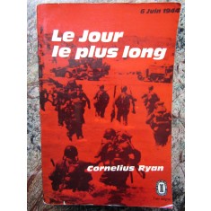 Le jour le plus long - 6 juin 1944 - Cornelius Ryan