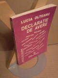 Lucia Olteanu - Declaratie de avere (cu dedicatia si autograful Luciei Olteanu)