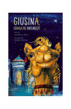 Giusina, cămila de Bucureşti - Paperback brosat - Andreea Micu - Baroque Books &amp; Arts
