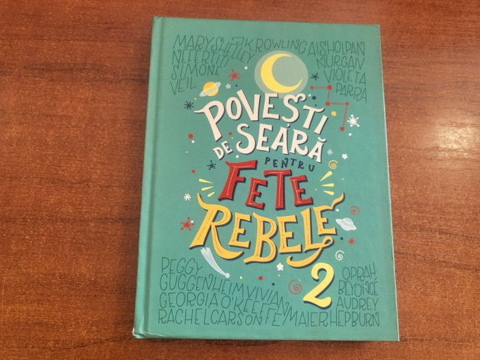 Povesti de seara pentru fete rebele 2 de Francesca Cavallo, Elena Favilli