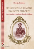 Principatele Romane inaintea Europei. O carte-manifest a principelui Gheorghe D. Bibescu