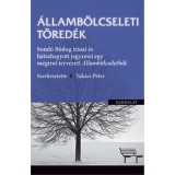 &Aacute;llamb&ouml;lcseleti t&ouml;red&eacute;k - Soml&oacute; B&oacute;dog &iacute;r&aacute;sai &eacute;s h&aacute;trahagyott jegyzetei egy meg&iacute;rni tervezett &Aacute;llamb&ouml;lcseletből