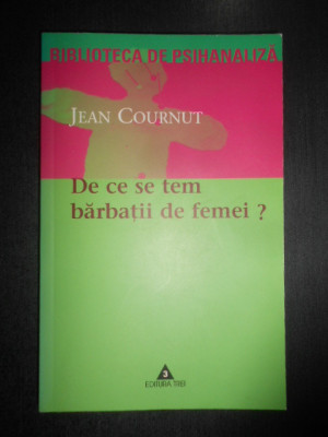 Jean Cournut - De ce se tem barbatii de femei? foto