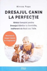 DRESAJUL CANIN LA PERFECTIE (CD INCLUS)-MIRCEA POPA-280042 foto
