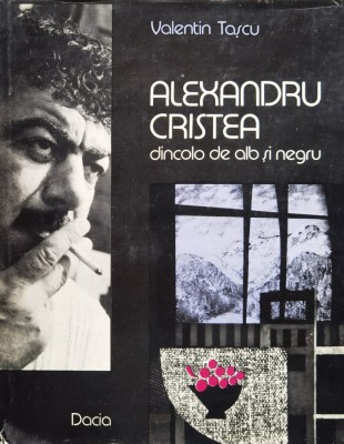 Alexandru Cristea. Dincolo de alb si negru - 1979 - Valentin Tascu (xx689) foto