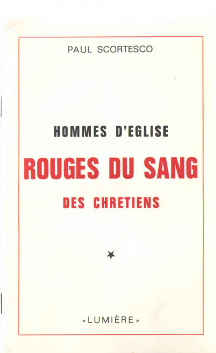 Hommes d&#039;Eglise - Rouges du Sang - Des chretiens - Paul Scortesco - cu autograf