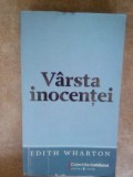 Edith Wharton - Varsta inocentei (Editia: 1972)