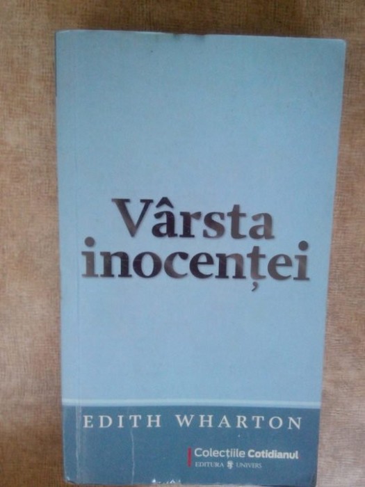 Edith Wharton - Varsta inocentei (Editia: 1972)