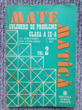 CULEGERE DE PROBLEME Matematica CLASA A IX A VOL 2, 1992, 124 pag