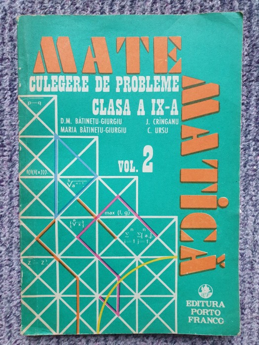 CULEGERE DE PROBLEME Matematica CLASA A IX A VOL 2, 1992, 124 pag