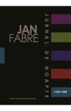 Jurnal de noapte Vol.1 (1978-1984) - Jan Fabre