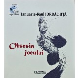 Obsesia jocului - 2019 - Ianuarie-Raul Iordachita (AN256)
