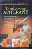 Totul despre apiterapie - Rawhi M. A. Abdalla (putin uzata)