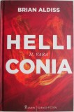 Helliconia. II. Vara - Brian Aldiss - Carte SF - Beletristica, Editura Necunoscuta, Stare Buna/Foarte Buna