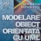 PC Modelare obiect orientata cu uml. Fundamentele modelarii cu uml; initiere in sabloane de proiectare utilizand axa uml - 2006 - Razvan Bocu (U187)