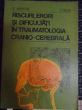 Riscuri Erori Si Dificultati In Traumatologia Cranio-cerebral - C.arseni I.nica ,548639, Militara