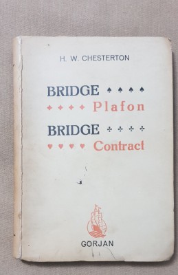 Bridge /Plafon, Bridge /Contract. Pentru &amp;icirc;ncepători și avansați - H W Chesterton foto