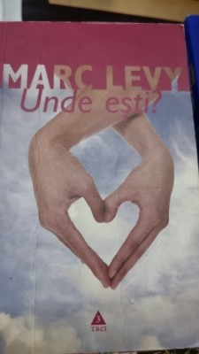 Unde esti? - Marc Levy foto