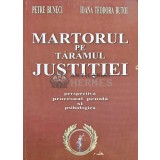 Martorul pe taramul justitiei. Perspectiva procesual penala si psihologica - 2004 - Petre Buneci (M180)