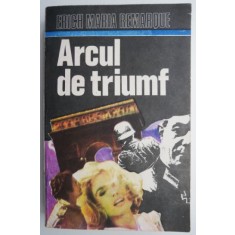 Arcul de triumf &ndash; Erich Maria Remarque