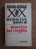Moartea lui Virgiliu - Hermann Broch, Editura Univers 1975, 542 pagini