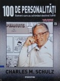 Charles M. Schulz. 100 de personalitati. Oameni care schimbat destinul lumii nr. 73