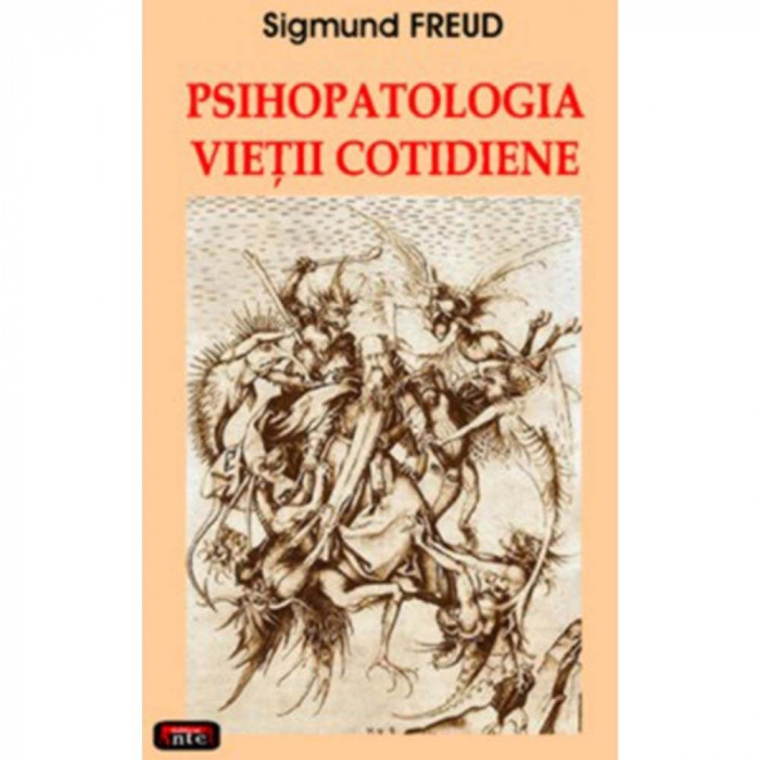 Psihopatologia vietii cotidiene - Sigmund Freud