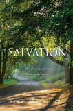 Salvation: The Journey from Here to Eternity