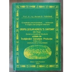Grupul scolar agricol &bdquo;D. Cantemir&rdquo; din Husi- Avram D. Tudosie