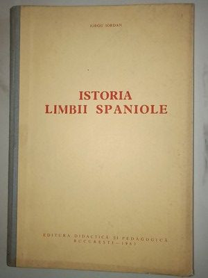 Istoria limbii spaniole- Iorgu Iordan foto