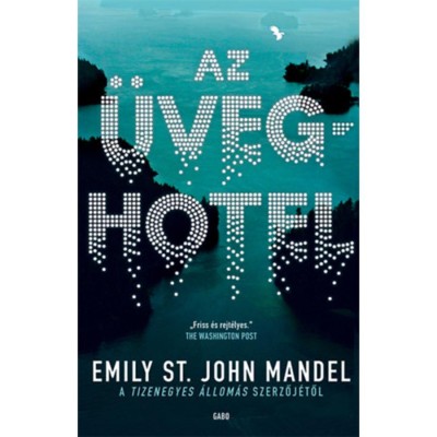 Az &amp;uuml;veghotel - Emily St. John Mandel foto