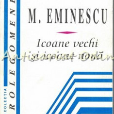 Icoane Vechi Si Icoane Noua - M. Eminescu