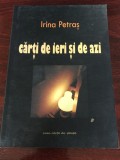 Irina Petraş. Cărţi de ieri şi de azi