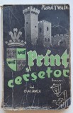Mark Twain &ndash; Prinț și cerșetor &ndash; ediție rom&acirc;nească interbelică &ndash; 1939 &ndash; tiraj numerotat