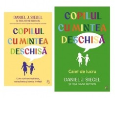 Pachet Copilul cu mintea deschisa (2 carti): 1. Copilul cu mintea deschisa - Cum cultivam rezilienta, curiozitatea si sensul in viata; 2. Copilul cu m