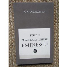 Studii si articole despre Eminescu - G. C. Nicolescu