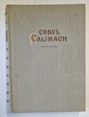 CODUL CALIMACH , EDITIE CRITICA , 1958 foto
