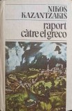 RAPORT CATRE EL GRECO-NIKOS KAZANTZAKIS-210766